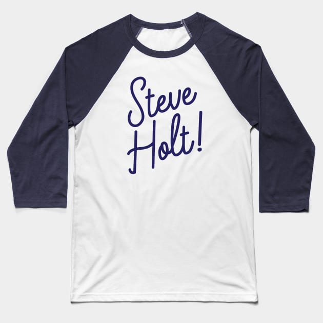 Steve Holt! Baseball T-Shirt by PodDesignShop